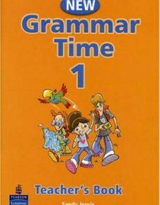 Grammar Time 1 New Edition. Teacher`s Book