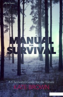 Manual for Survival: A Chernobyl Guide to the Future (943916)