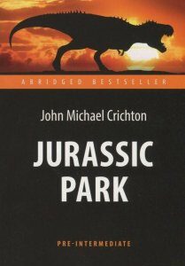 Jurassic Park / Парк Юрского периода. Книга для чтения на английском языке (736396)