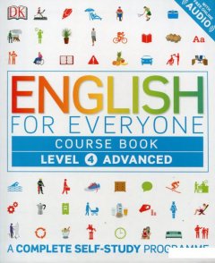 English for Everyone. Advanced Level 4 Course Book. A Complete Self-Study Programme (684855)