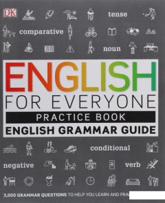 English for Everyone. Practice Book. English Grammar Guide (1119160)
