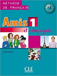 Книга Amis et compagnie 1 Livre de l'élève
