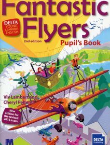 Delta Young Learners English. Fantastic Flyers. Pupil's Book (1201343)