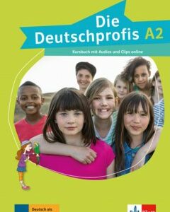 Книга Die Deutschprofis A2 Kursbuch mit Audios und Clips online