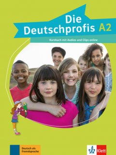 Книга Die Deutschprofis A2 Kursbuch mit Audios und Clips online