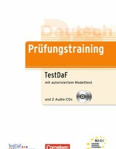 Тесты Prufungstraining TestDaF mit autorisiertem Modelltest und 2 Audio-CDs ISBN 9783060203116