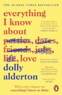 Книга Everything I Know About Love Dolly Alderton ISBN 9780241982105