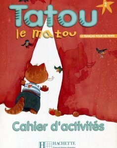 Tatou Le Matou. Niveau 2 Cahier D'Activites (825611)