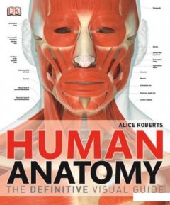 Human Anatomy. The Definitive Visual Guide (444475)