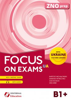 Посібник Focus on exams.UA B1+ - Mariana Petrechko
