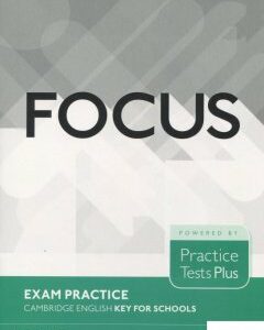 Focus Exam Practice. Cambridge English Key for Schools (920173)