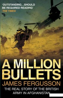 A Million Bullets. The Real Story of the British Army in Afghanistan (935309)