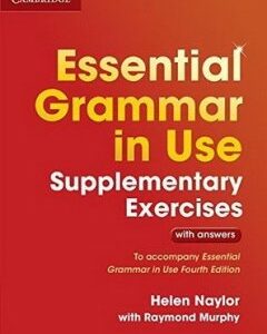 Книга по английскому языку с упражнениями по грамматике (начальный уровень) Essential Grammar in Use Fourth Edition Supplementary Exercises with answers (ISBN: 9781107480612)
