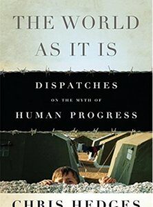 The World As It Is: Dispatches on the Myth of Human Progress (1142508)