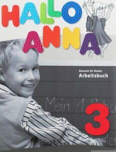 Hallo Anna 3. Deutsch f?r Kinder Arbeitsbuch (1248551)