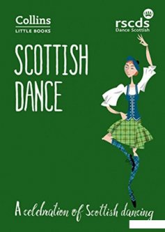 Книга «Scottish Dance: A celebration of Scottish dancing. Collins Little Books» – (1123098)