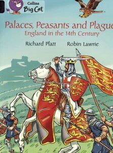 Palaces. Peasants and Plagues. England in the 14th Century